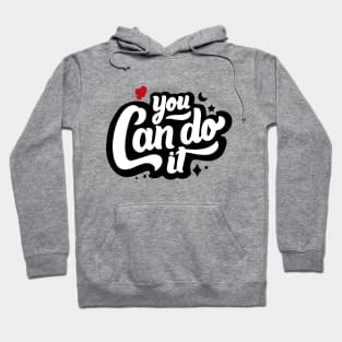 You Can Do It Positive Youngth T-shits 2020 Hoodie